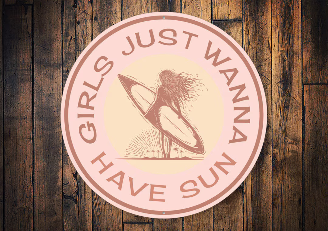 Girls Just Wanna Have Sun Sign, Retro Girl Surf, Surfing Girls, Surfer Girl Gift, Decor for Surfi... | Etsy (US)