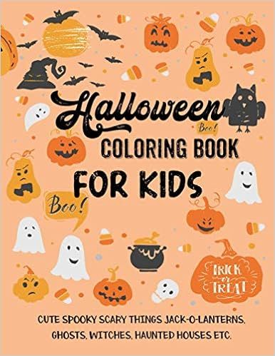 Halloween Coloring Book for Kids: A Collection of Coloring Pages with Cute Spooky Scary Things Su... | Amazon (US)