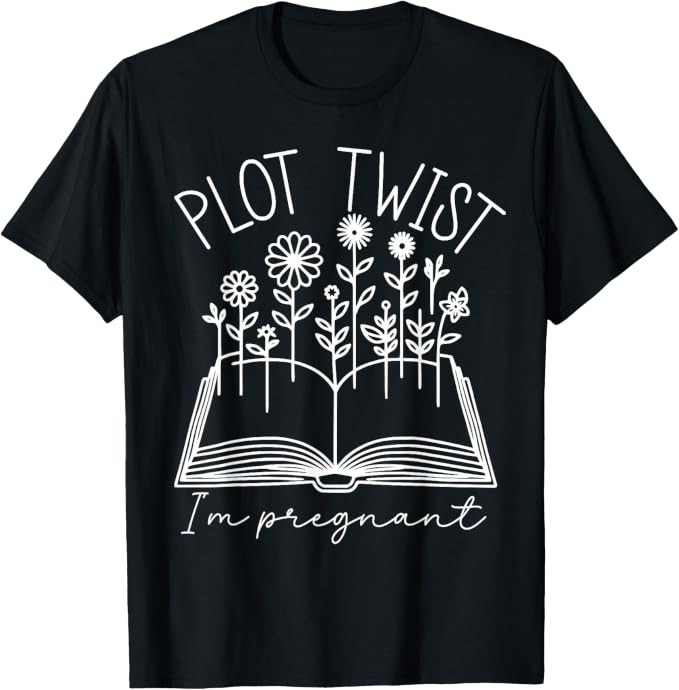 Plot Twist I'm Pregnant Literary Pregnancy Announcement Book T-Shirt | Amazon (US)