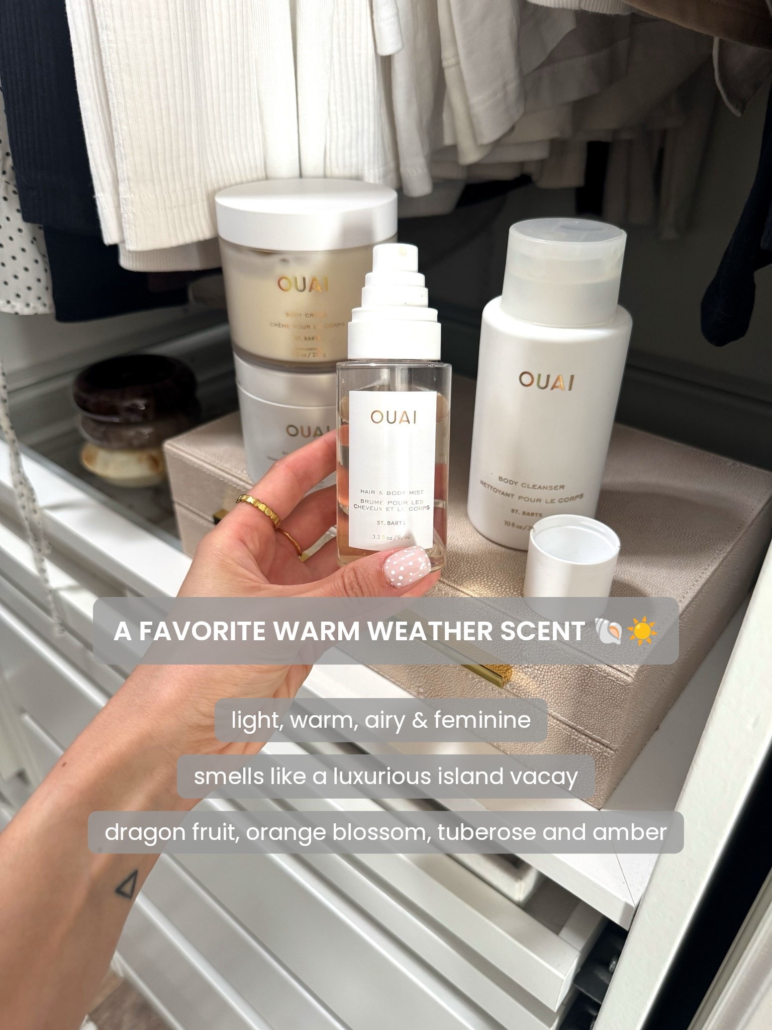 When you want to smell like a luxurious island vacation….

I came across OUAI about two years ago, and instantly fell in love with the St. Barts Collection. It reminds me of the time I was in Turks and Caicos and checked out one of the prettiest boutique hotels near Grace Bay. Beautiful orchids and long sheer linen curtains decorated the hotel lobbyyyyy…hmm.

The body cream is my favorite, and love applying it when I’m freshly showered. Oddly enough, I wear this collection most often when I’m just hanging out at home. It instantly elevates my day. Probably on my 5th jar of cream right now. Hehe.


- OUAI - St. Barts Hair and Body Mist
- OUAI - St. Barts  Gentle Body Wash
- OUAI - St. Barts Cleansing Scalp & Body Sugar Scrub
- OUAI - St. Barts Moisturizing Body Cream


#spring #springbreak #springperfume #springfragrance #summer #summerbreak #summerperfume #summerfragrance #beachvacation #vacation #beach #beachaccessories #travelaccessories
#caribbean #island #essentials #staples #capsulewardrobe #minimalist #basics #destinations #bodyspray #perfume #scrub #selfcare #lotion #cream

#LTKselfcare #LTKgrwm #LTKTravel