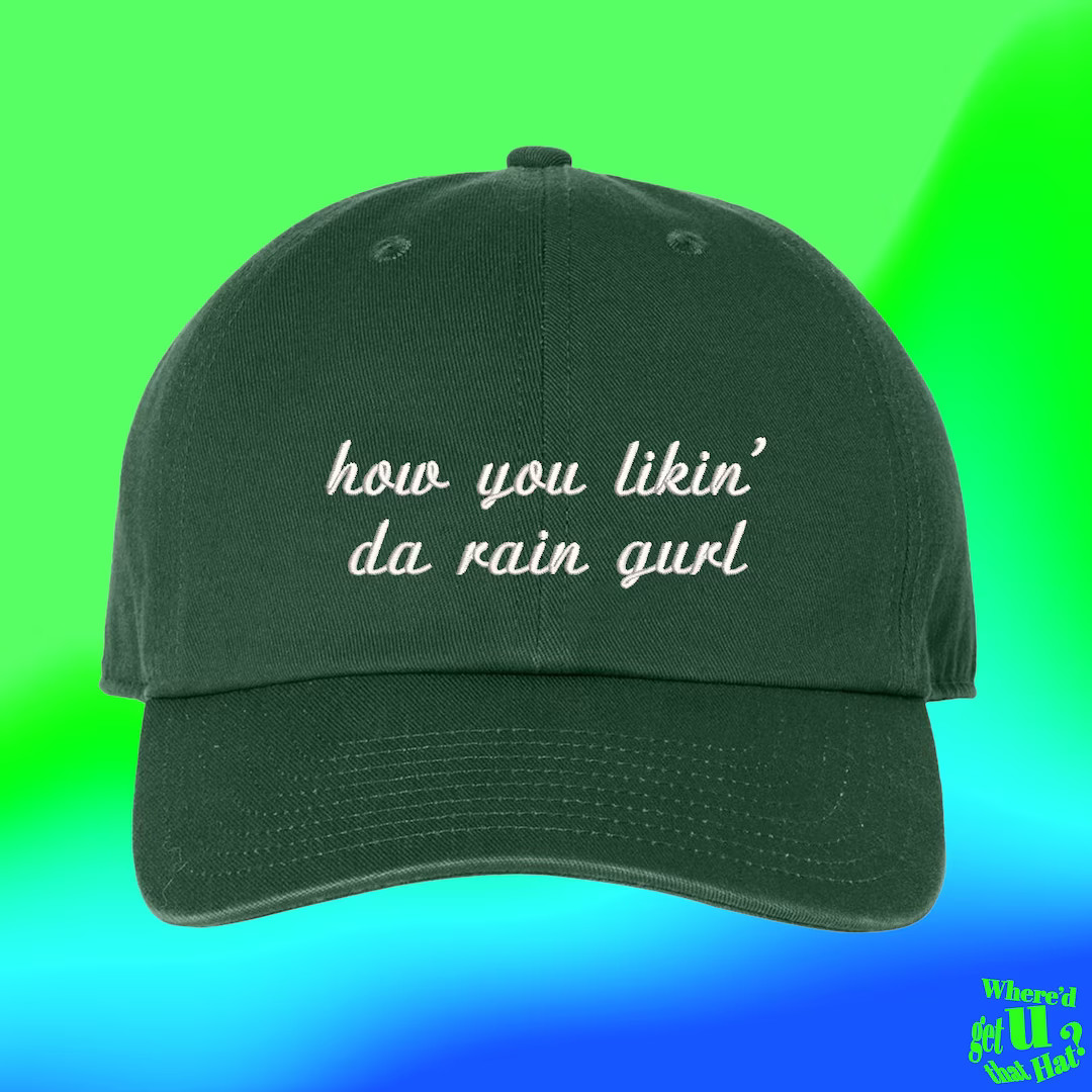 How You Likin Da Rain Gurl Hat Custom Color Adjustable Embroidered Dad Hat - Etsy | Etsy (US)