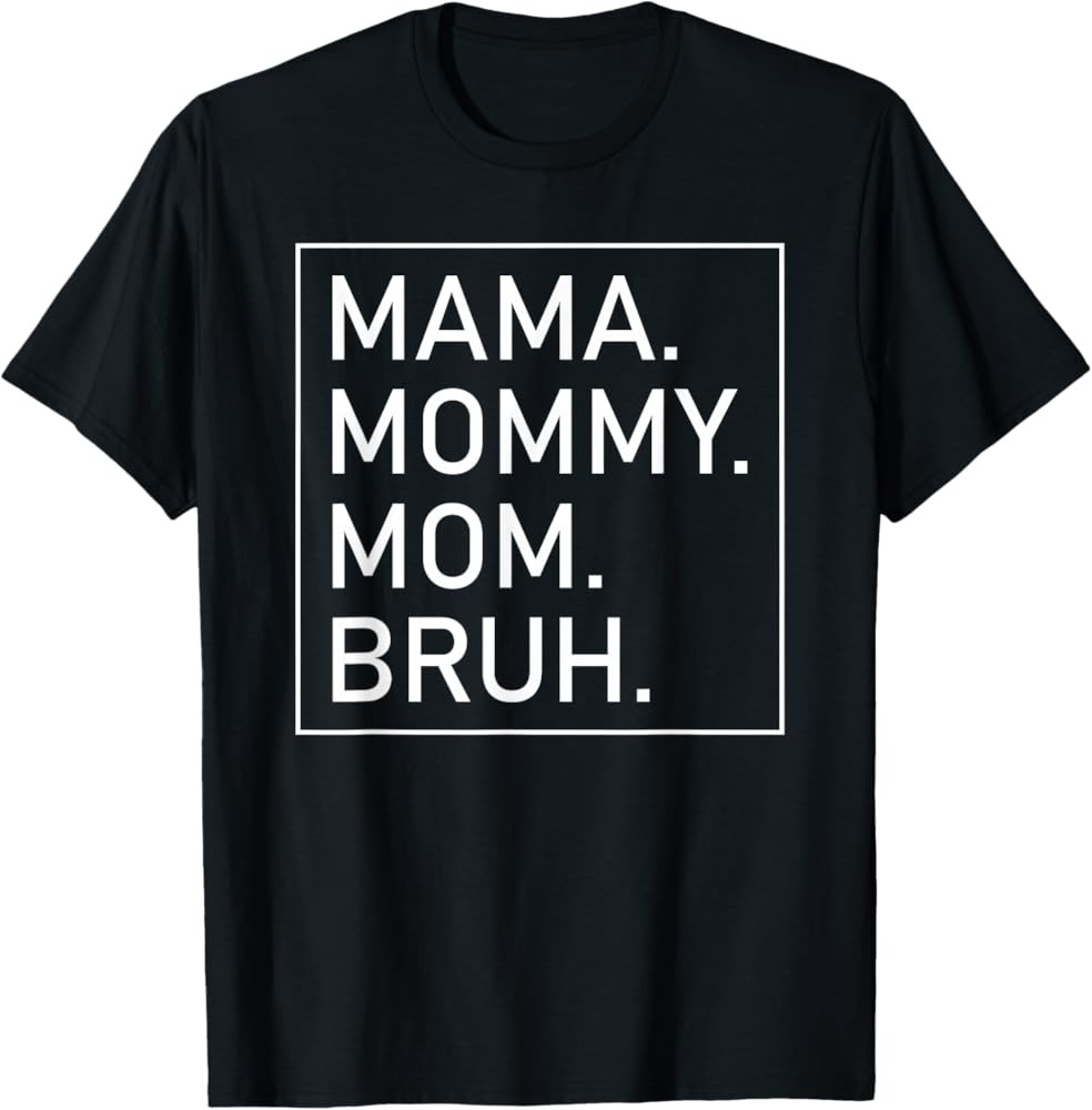 Mama Mommy Mom Bruh Women's Mama T-Shirt | Amazon (US)
