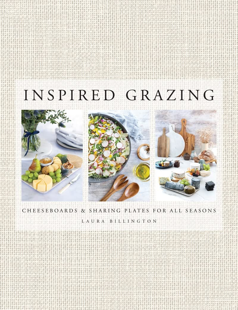 Inspired Grazing: Cheeseboards and Sharing Plates for All Seasons     Hardcover – June 28, 2021 | Amazon (US)