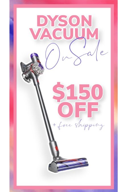 $150 OFF the Dyson vacuum!! PLUS get free shipping!!

#dyson #dysonvacuum #dysonsale

#LTKsalealert #LTKhome #LTKFind