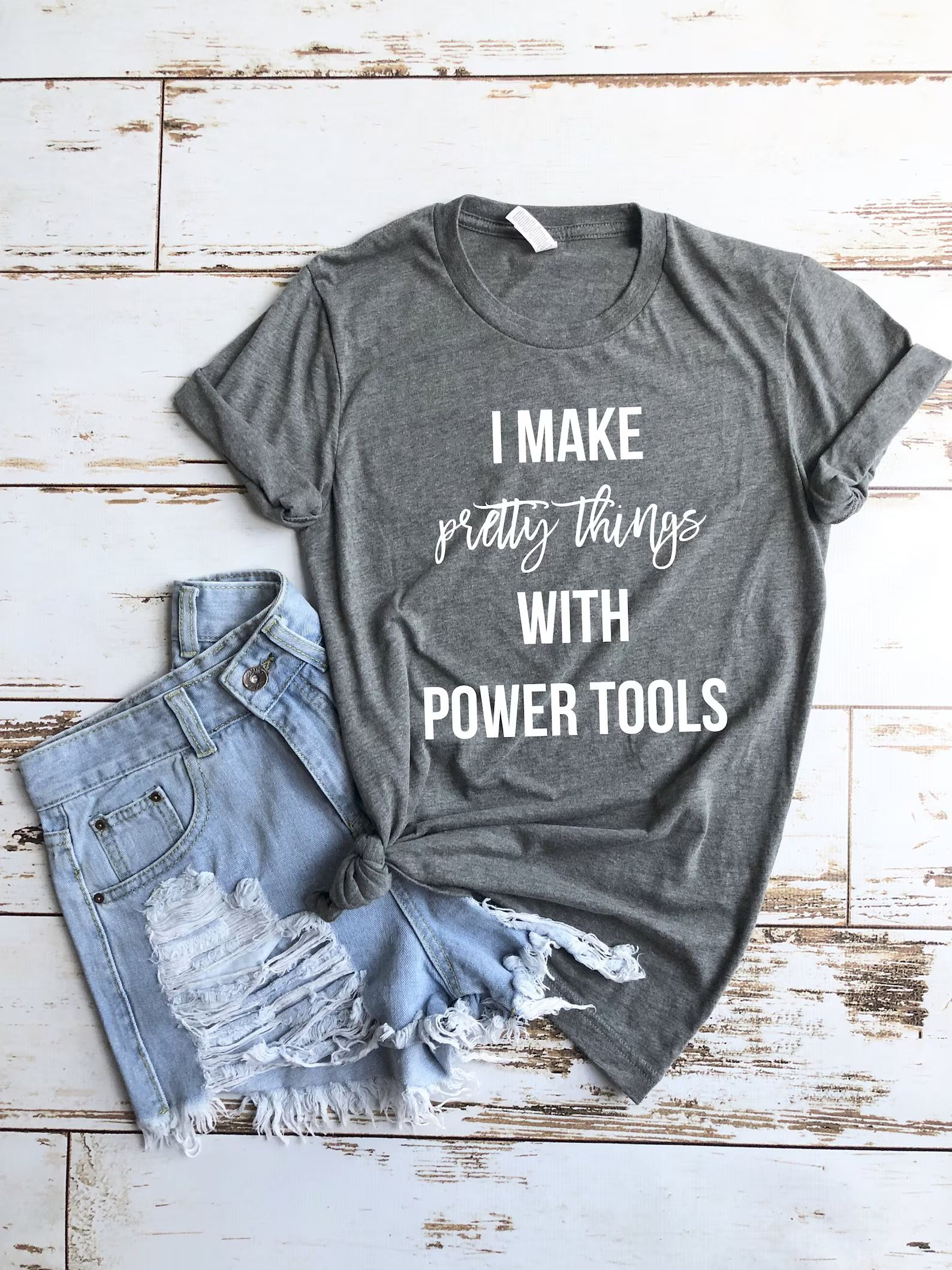 I make pretty things with Power tools T-shirt for DIYer, women woodworker shirt, maker t-shirt, D... | Etsy (US)