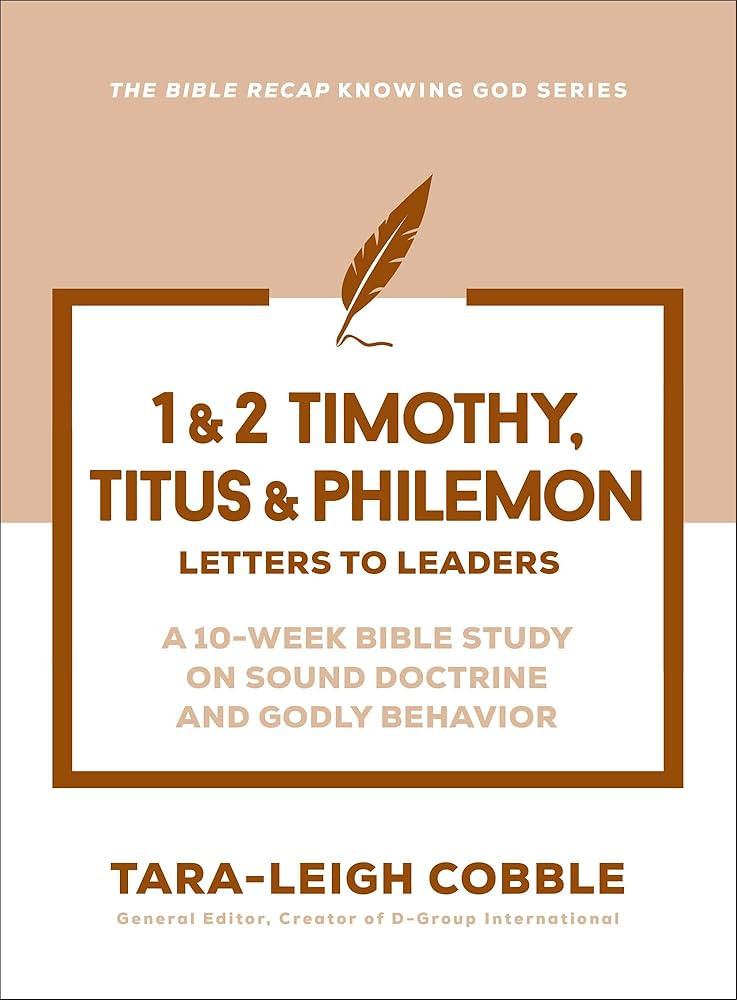 1 & 2 Timothy, Titus & Philemon: Letters to Leaders--a 10-Week Bible Study on Sound Doctrine and ... | Amazon (US)
