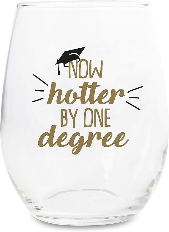 Graduation Wine Glass Gift - Now Hotter by One Degree - 15oz Stemless Wine Glass Great Gift for C... | Amazon (US)