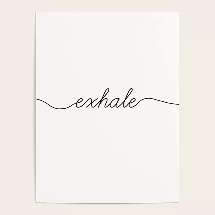 inhale exhale (2 of 2) Poster | Society6
