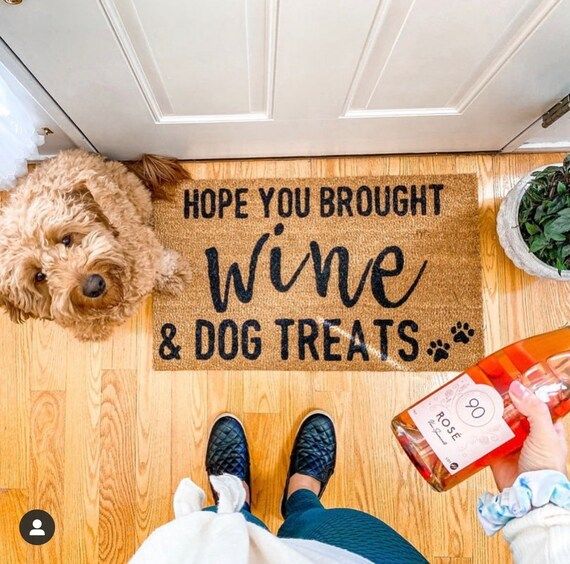 Hope you brought wine & dog treats doormatfunny doormat pet | Etsy | Etsy (US)
