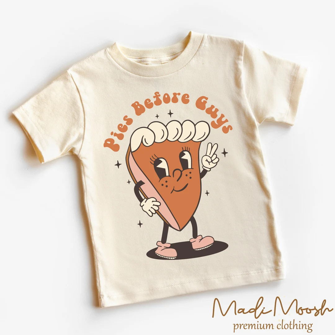 Pumpkin Pies Before Guys Toddler Shirt - Thanksgiving Fall Kids Shirt - Natural Toddler Tee | Etsy (US)