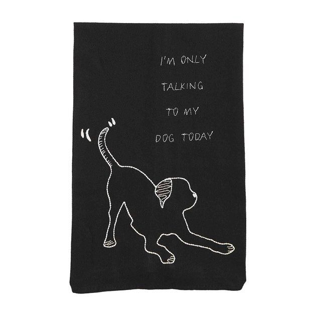MUD PIE Embroidery I'm Only Talking To My Dog Today Dog Tea Towel, Black - Chewy.com | Chewy.com