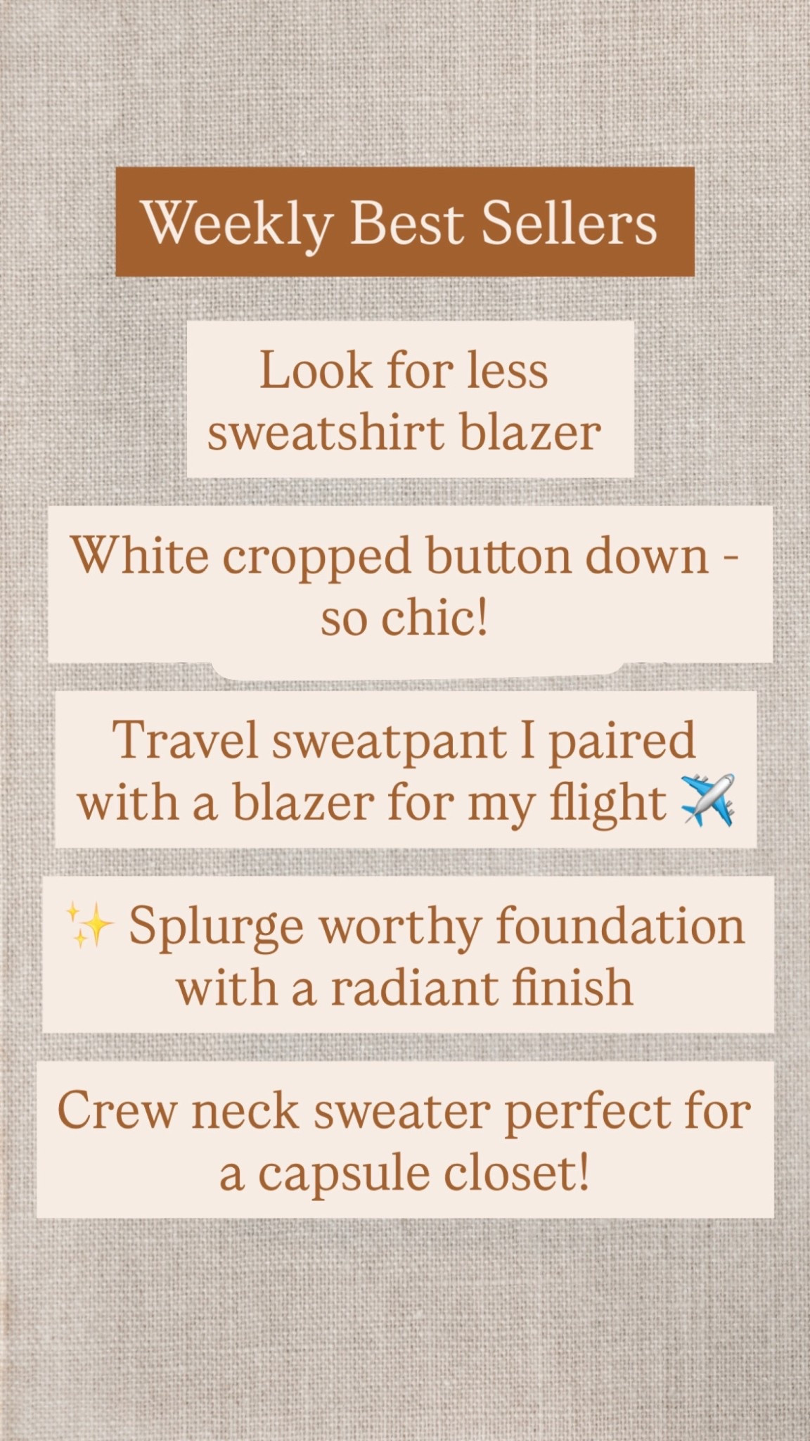 Some new but GOOD best sellers hit the list this week. 

My travel look was a hit. I wore these sweatpants with the crewneck and layered a blazer for a chic and comfortable look. 

This radiant finish foundation is worth the price - I wear 3n1

I’ve been wearing the splurge of this sweatshirt blazer for quite some time and finally found a good save version. 

#LTKSeasonal #LTKOver40 #LTKTall