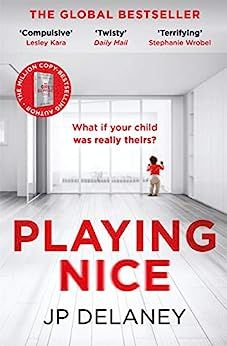 Playing Nice: The addictive, chilling and twisty new thriller from the author of The Girl Before ... | Amazon (UK)