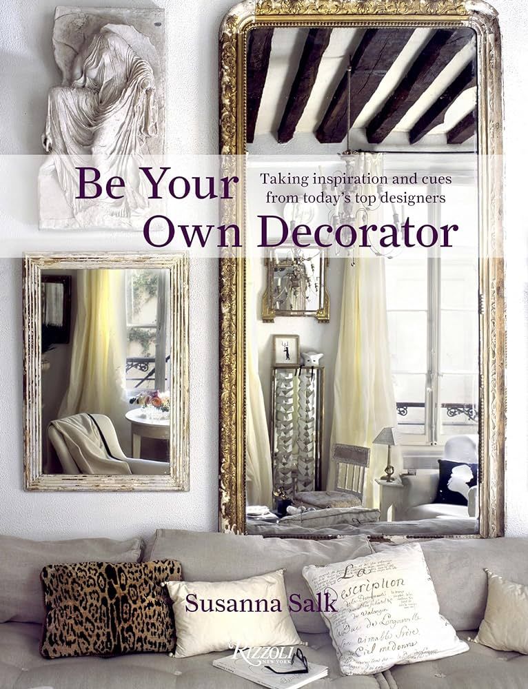 Be Your Own Decorator: Taking Inspiration and Cues From Today's Top Designers | Amazon (US)