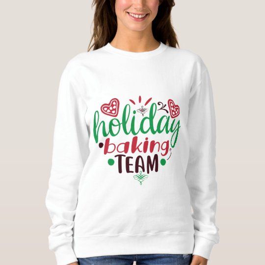 Christmas holiday baking team sweatshirt | Zazzle.com | Zazzle