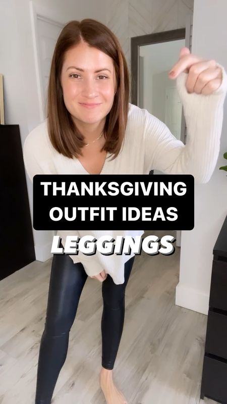 Thanksgiving Outfit Ideas | Faux Leather Leggings 

#LTKHoliday #LTKstyletip #LTKSeasonal