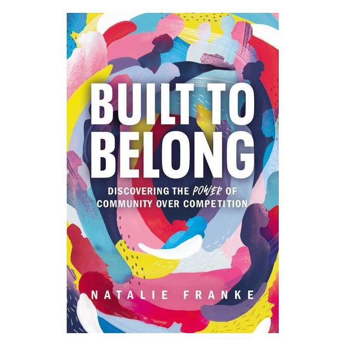 Built to Belong - by  Natalie Franke (Hardcover) | Target