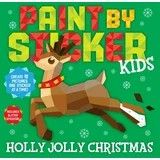 Paint by Sticker Kids: Holly Jolly Christmas: Create 10 Pictures One Sticker at a Time! Includes ... | Walmart (US)