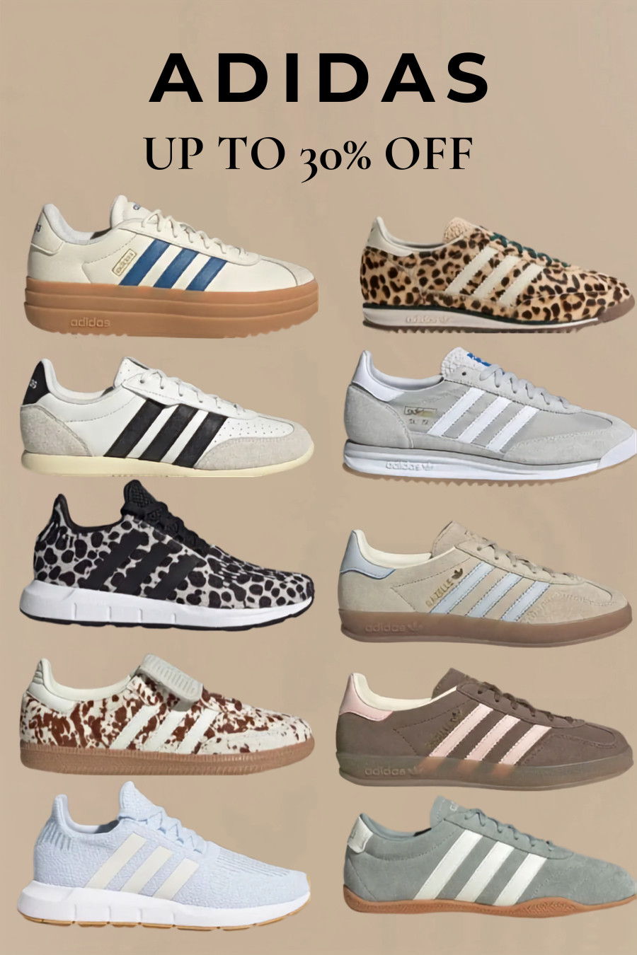 ADIDAS IS UP TO 30% OFF 👟🔥

If you've been thinking about grabbing a new pair of Adidas sneakers, this is your sign. The deals are here, and some of the most popular styles are marked down for a limited time. The best sizes always go first, so don't wait too long!

I rounded up some of my favorite Adidas finds, and this may be my favorite sneaker collection yet:

🐆 Leopard Print Samba — a statement sneaker that instantly elevates any outfit

🤍 Cream & Blue Platform Sneaker — vintage-inspired with the perfect gum sole

🖤 Classic White & Black Low Top — timeless and goes with everything

🩶 Grey & White SL72 — sleek, sporty, and effortlessly cool

🐆 Black Leopard Running Sneaker — fashion meets comfort

🤎 Tan & Blue Gazelle — one of the most sought-after sneakers right now

🩵 Pale Blue Knit Running Sneaker — lightweight and incredibly comfortable

🐄 Cow Print Samba — bold, fun, and guaranteed to get compliments

🩶 Sage Green Low Top — neutral perfection with a retro feel

🤎 Taupe & Pink Gazelle — the prettiest everyday color combination

Whether you're looking for trendy Sambas, classic Gazelles, or comfortable everyday sneakers, this sale is packed with great finds. Everything is linked below—shop your favorites before your size disappears! 👇🏻👟

#adidas #adidasoriginals #adidassale #memorialdaysale #salealert #sneakerstyle #sneakerhead #adidassamba #samba #adidasgazelle #gazelle #adidassl72 #platformsneakers #leopardprint #cowprint #casualstyle #streetstyle #athleisure #summerfashion #summerstyle #fashionover40 #over40fashion #over40style #momstyle #weekendstyle #neutralstyle #sneakerobsessed

#LTKSaleAlert #LTKSeasonal #LTKOver40