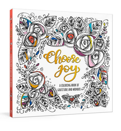 Choose Joy: A Coloring Book of Gratitude and Wonder | Barnes & Noble