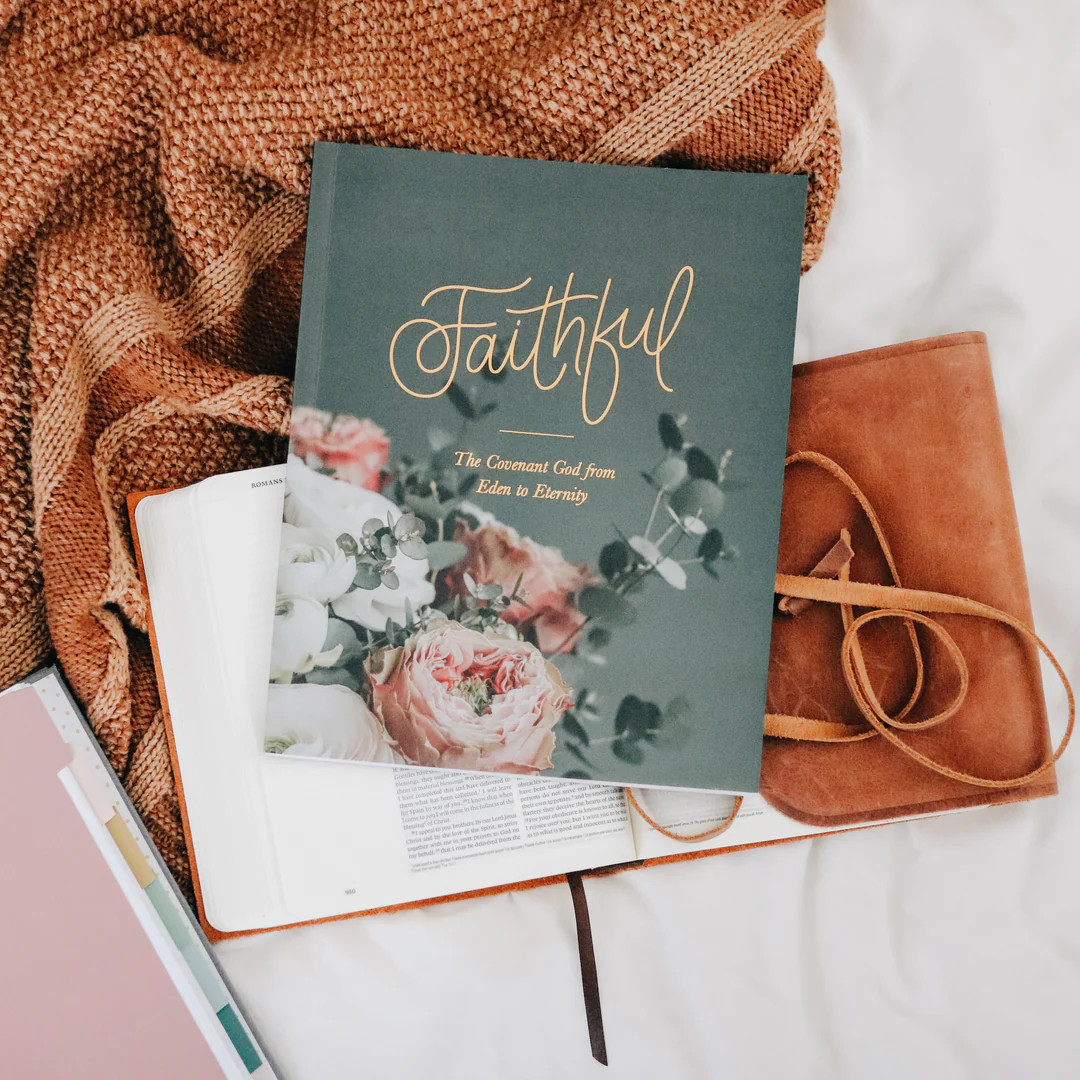 Faithful | Bible Study on the Covenants | The Daily Grace Co.