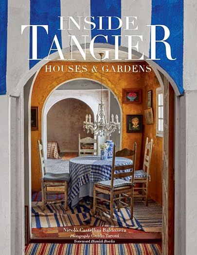 Inside Tangier: House & Gardens     Hardcover – Illustrated, 19 Sept. 2019 | Amazon (UK)