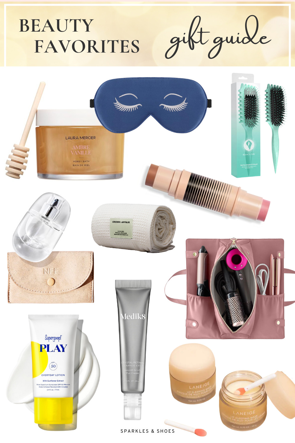 These beauty favorites combine indulgent self-care essentials with high-performance tools and skincare treats. They are the perfect mix of luxury and practicality, making them standout gifts for anyone who loves beauty.

Laura Mercier Ambre Vanille Honey Bath — $60 • ALASKA BEAR Natural Silk Sleep Mask Super Smooth Eye Mask — $16 • Bouclème Detangling Brush — $26 • No Fragrance Fragrance 20 ml by No Makeup Makeup — $75 • Crown Affair The Hair Towel — $59 • DIBS Beauty Desert Island Duo in 5.5 Wine Not And Cocoa Kiss — $36 • Kusshi Hair Tools Bag in Mauve with Airwrap inside — $89 • Supergoop! Play Everyday Lotion SPF 50 — $22 • Medik8 Crystal Retinal Ceramide 3 Eye Cream — $58 • Laneige Lip Sleeping Mask — $24 

 #LTKGiftGuide #LTKBeauty