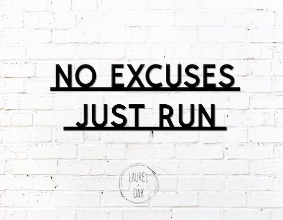No Excuses Just Run Sign Sign for Tread Room Treadmill Room - Etsy | Etsy (US)