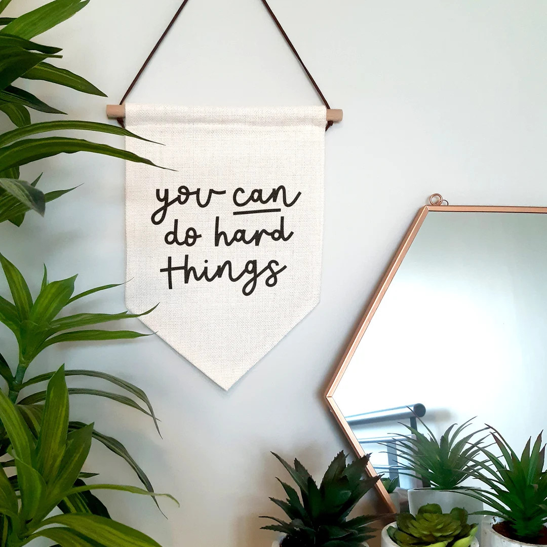You Can Do Hard Things Motivational Wall Hanging Linen Pennant Flag Positive Uplifting Quote Home... | Etsy (US)