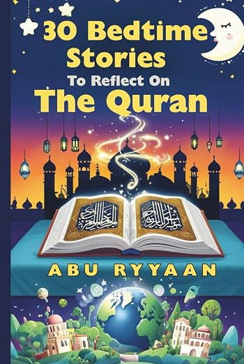30 Bedtime Stories To Reflect On The Quran: Islamic book for kids to Strengthen the Soul (Perfect... | Amazon (US)