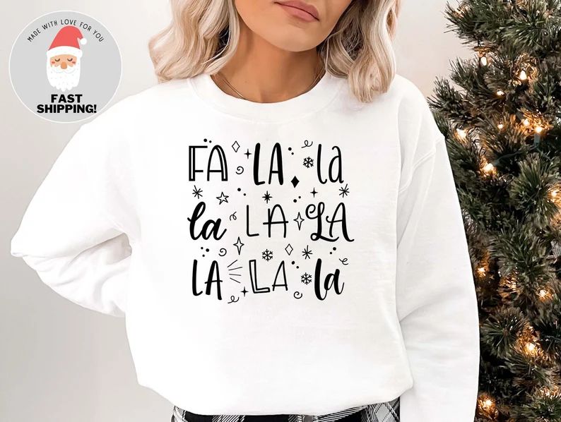 Christmas Sweatshirt, Fa La La Sweatshirt, Christmas Morning Sweatshirt, Festive Sweatshirt, Holi... | Etsy (US)