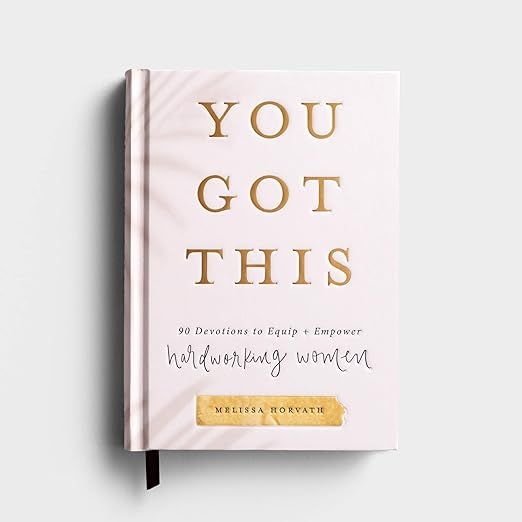 You Got This: 90 Devotions to Equip and Empower Hardworking Women     Hardcover – May 2, 2021 | Amazon (US)