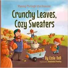 Playing Through the Seasons: Crunchy Leaves, Cozy Sweaters     Paperback – October 6, 2022 | Amazon (US)