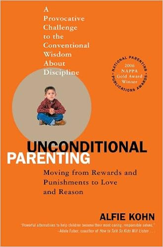 Unconditional Parenting: Moving from Rewards and Punishments to Love and Reason | Amazon (US)