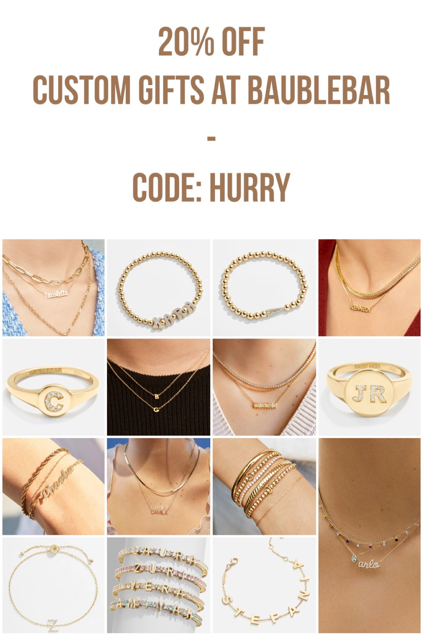 20% off Custom Gifts at Baublebar 
Code: HURRY 
Initials & Personalized jewelry 



#LTKsalealert #LTKstyletip
