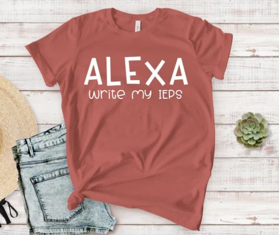 Alexa Write My Ieps Special Education Teacher Tee-shirt by - Etsy | Etsy (US)