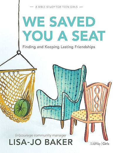 We Saved You a Seat - Teen Girls' Bible Study Book: Finding and Keeping Lasting Friendships      ... | Amazon (US)