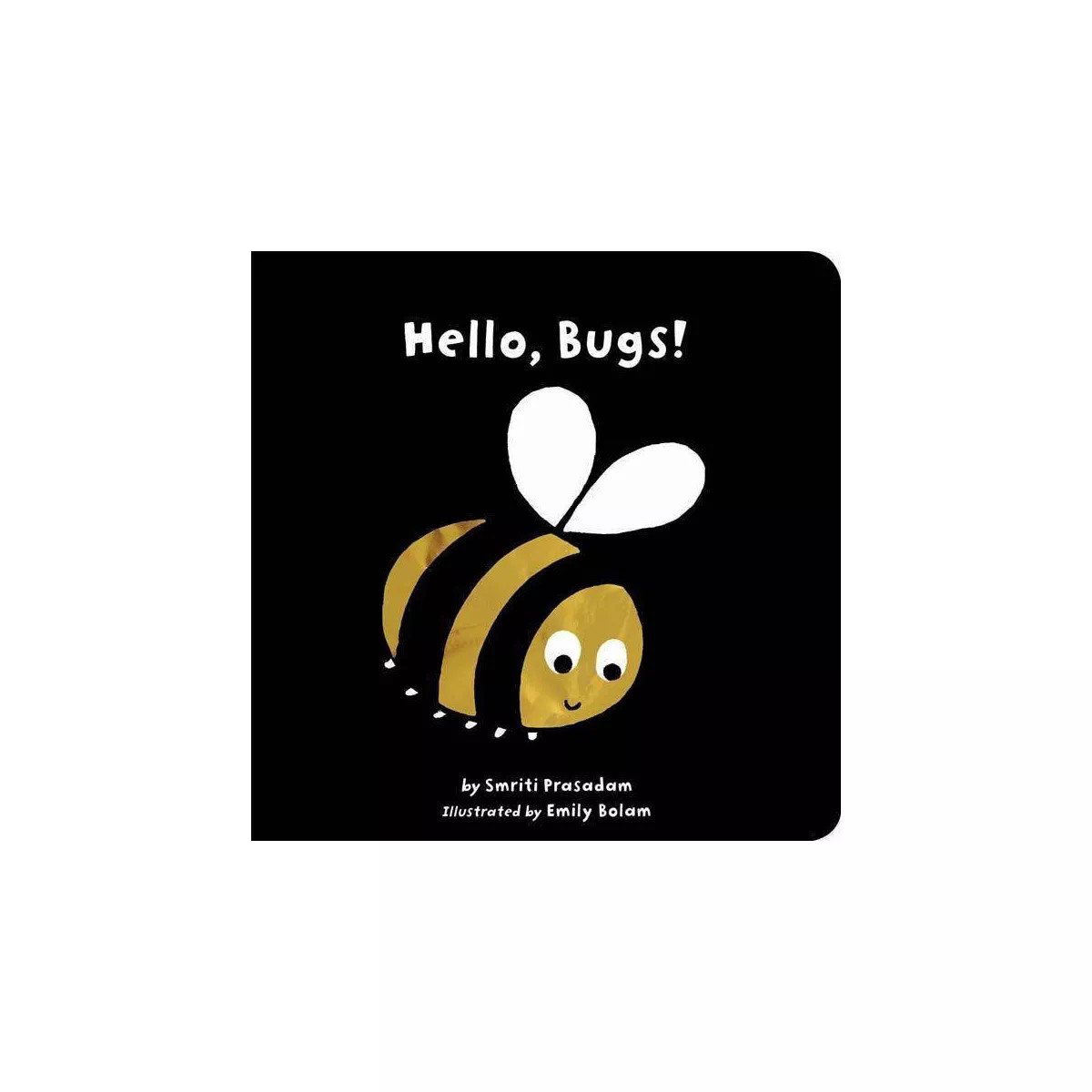 Hello, Bugs! by Smriti Prasadam-Halls (Board Book) | Target