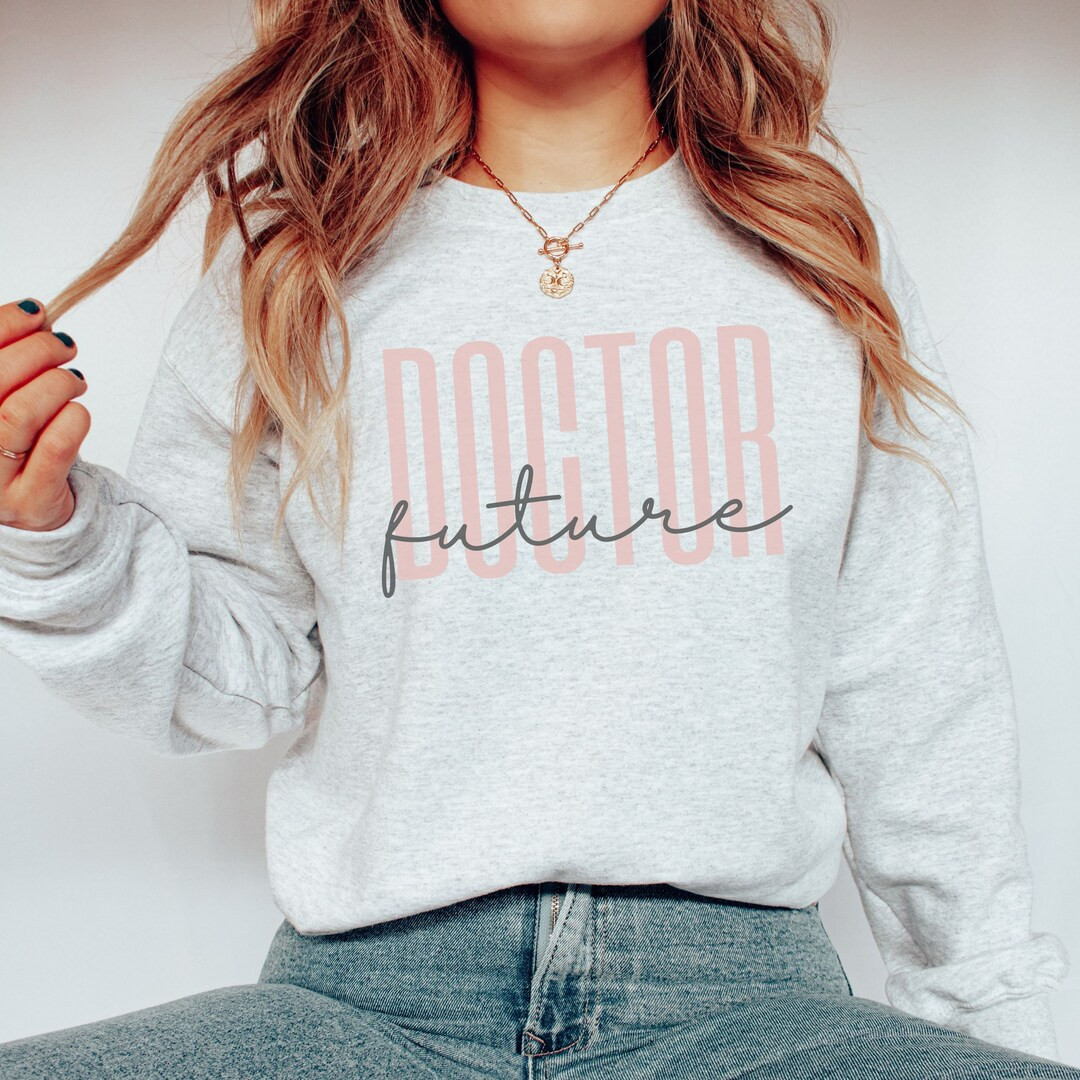 Future Doctor Sweatshirt, Med Student Gift, Medical Shirt, Medical School Graduation Gift, Med St... | Etsy (US)