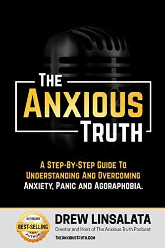 The Anxious Truth : A Step-By-Step Guide To Understanding and Overcoming Panic, Anxiety, and Agor... | Amazon (US)