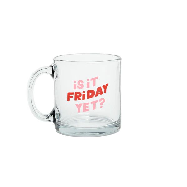 Is it Friday Yet? Glass Mug | Talking Out of Turn