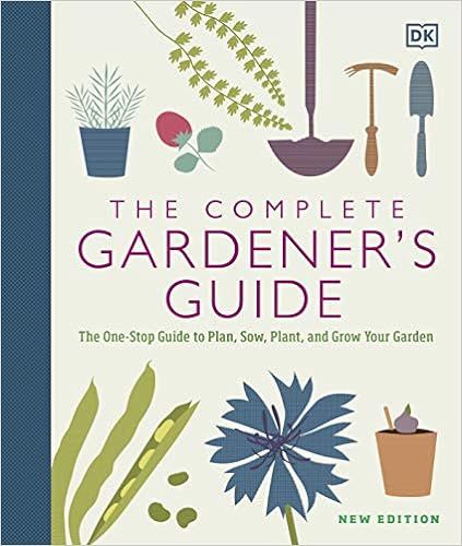 The Complete Gardener's Guide: The One-Stop Guide to Plan, Sow, Plant, and Grow Your Garden    Ha... | Amazon (US)