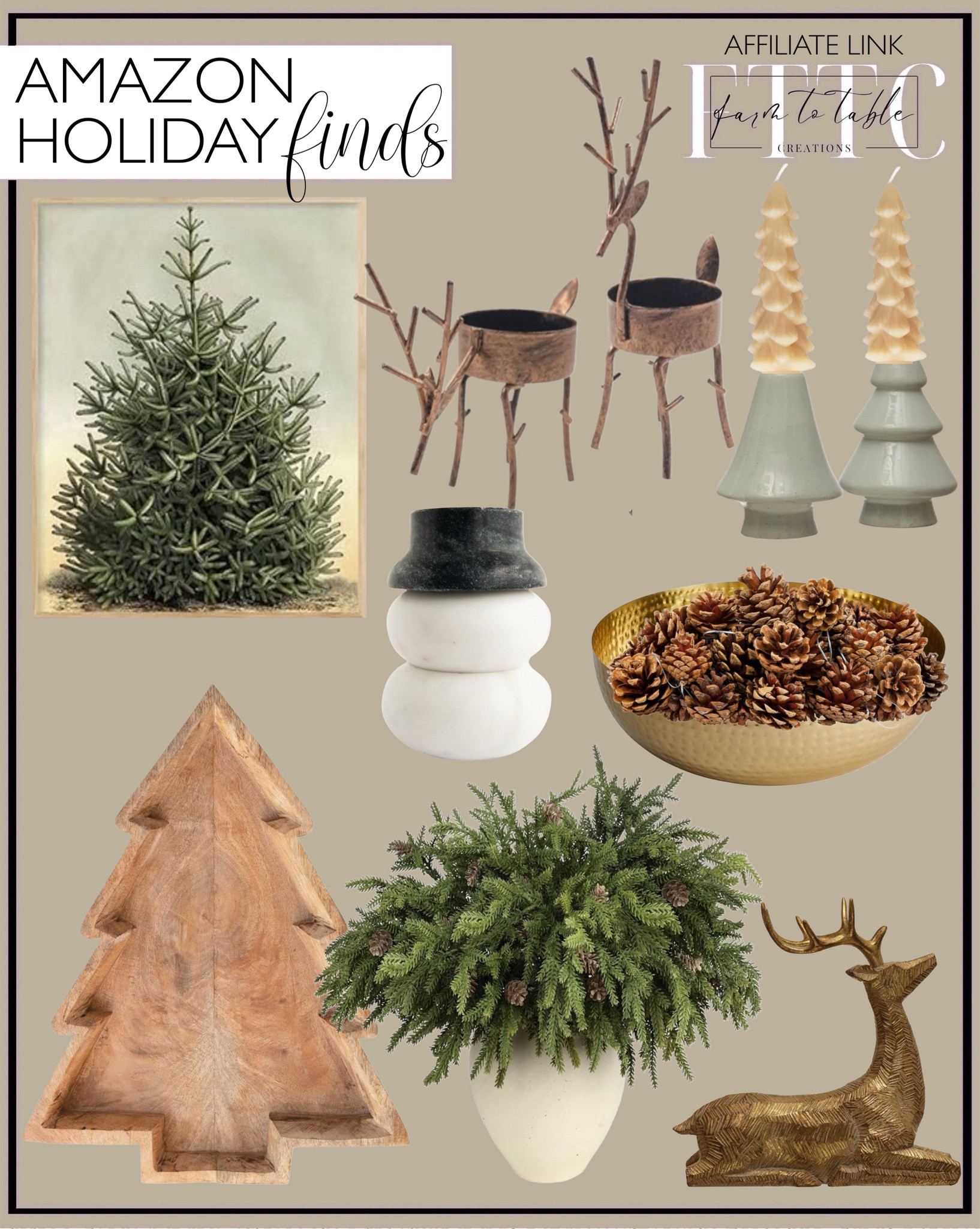 Amazon Holiday Finds. Follow @farmtotablecreations on Instagram for more inspiration.

Snowman Shaped Pinch Pots. Resin Sitting Deer.  Mango Wood Tree Serveware. Hammered Metal Bowl. Christmas pine branches. Stoneware Tree Candle Holders. Tree Shaped Candles. Vintage Christmas Wall Art. Pinecones on string.  Reindeer Tea Light Candleholders. 

Trending Decor | Viral Decor | Amazon Holiday | Walmart Christmas | Christmas Table | Tablescape | Christmas Tree | Bedroom corner | Coffee Table Decor | Neutral Decor | Fall Stem Sale | Target Finds | Skinny Bench | Bedroom | Living Room | Breakfast Nook | Amazon Home | Target Sale | Loloi Rugs | Magnolia Home | console table | console table styling | faux stems | entryway space | front porch decor | neutral decor | entryway decor | cozy home | affordable decor |  home decor | home inspiration | Christmas stems | Christmas console | Christmas vignette | christmas decor | fall decorations | console styling | entryway rug | cozy moody home | moody home decor | neutral home | bathroom decor | tree ornaments


#LTKSaleAlert #LTKHome #LTKHoliday