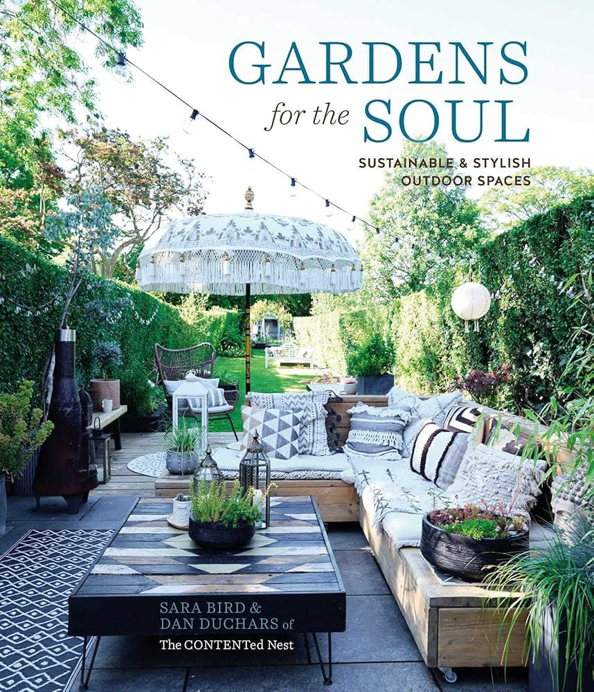 Gardens for the Soul: Sustainable and Stylish Outdoor Spaces | Amazon (US)