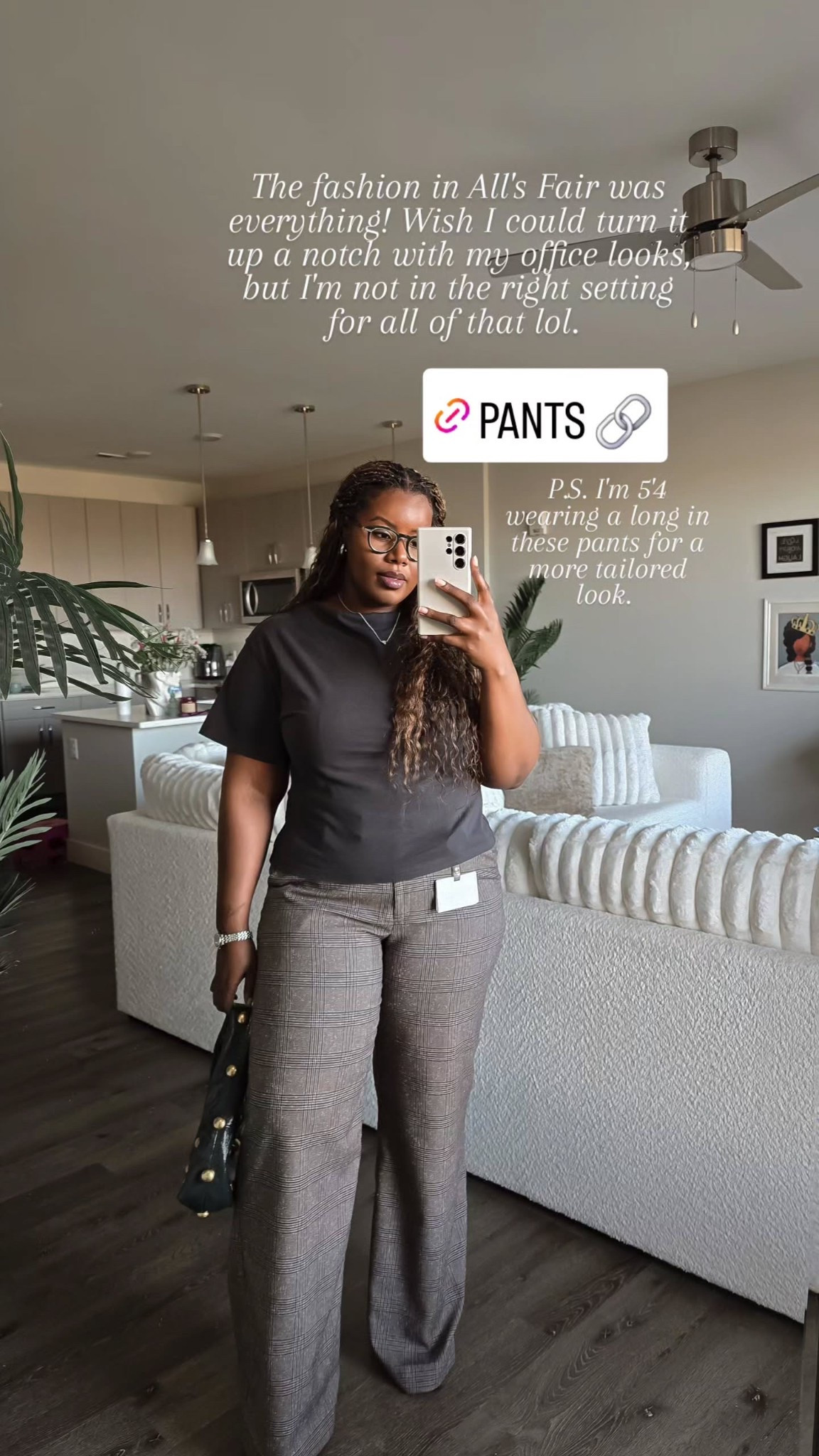 The fashion in All's Fair was everything! Wish I could turn it up a notch with my office looks, but I'm not in the right setting for all of that lol.  P.S. I'm 5'4 wearing a long in these pants for a more tailored look.