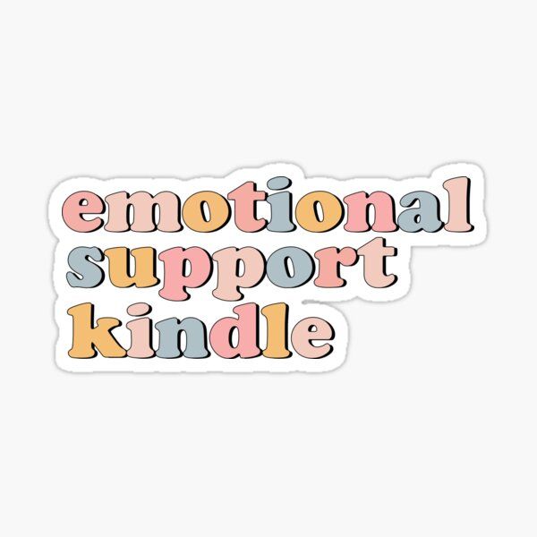emotional support kindle Sticker | Redbubble (US)