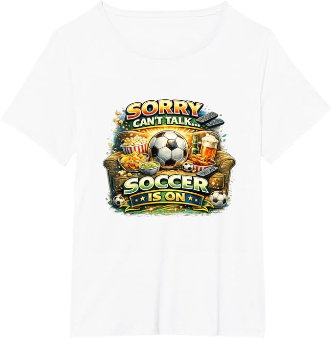 Sorry Can’t Talk Soccer is On Funny Fan Game Day T-Shirt | Amazon (US)
