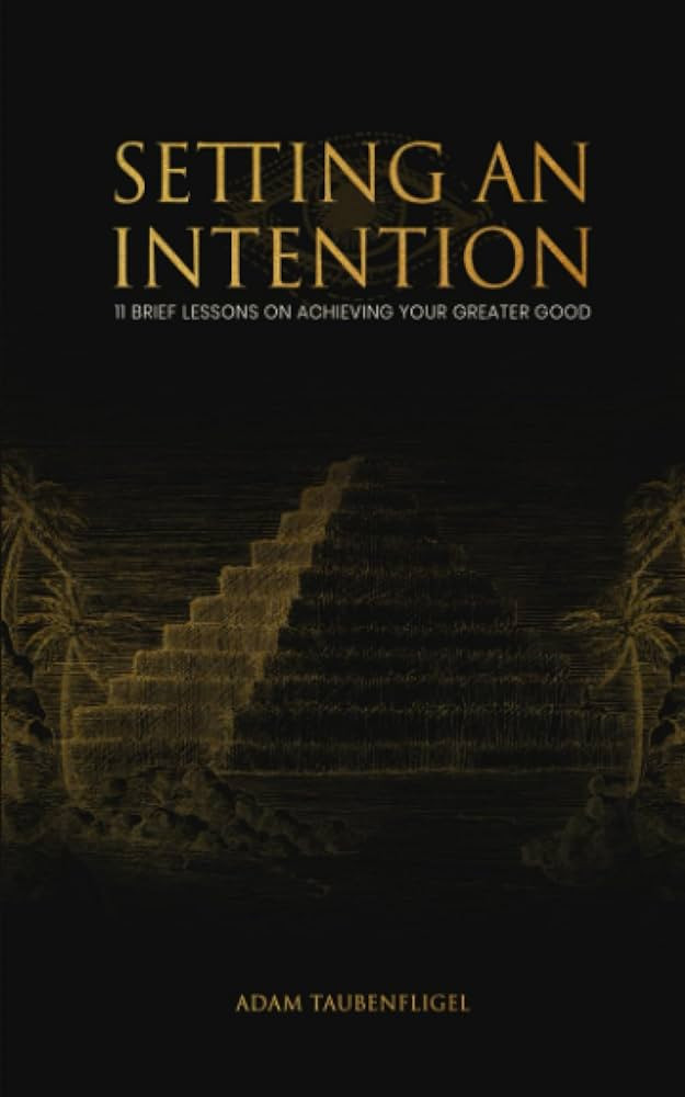 Setting An Intention: 11 Brief Lessons On Achieving Your Greater Good | Amazon (US)
