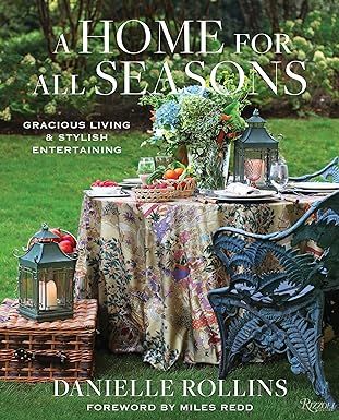 A Home for All Seasons: Gracious Living and Stylish Entertaining     Hardcover – September 15, ... | Amazon (US)