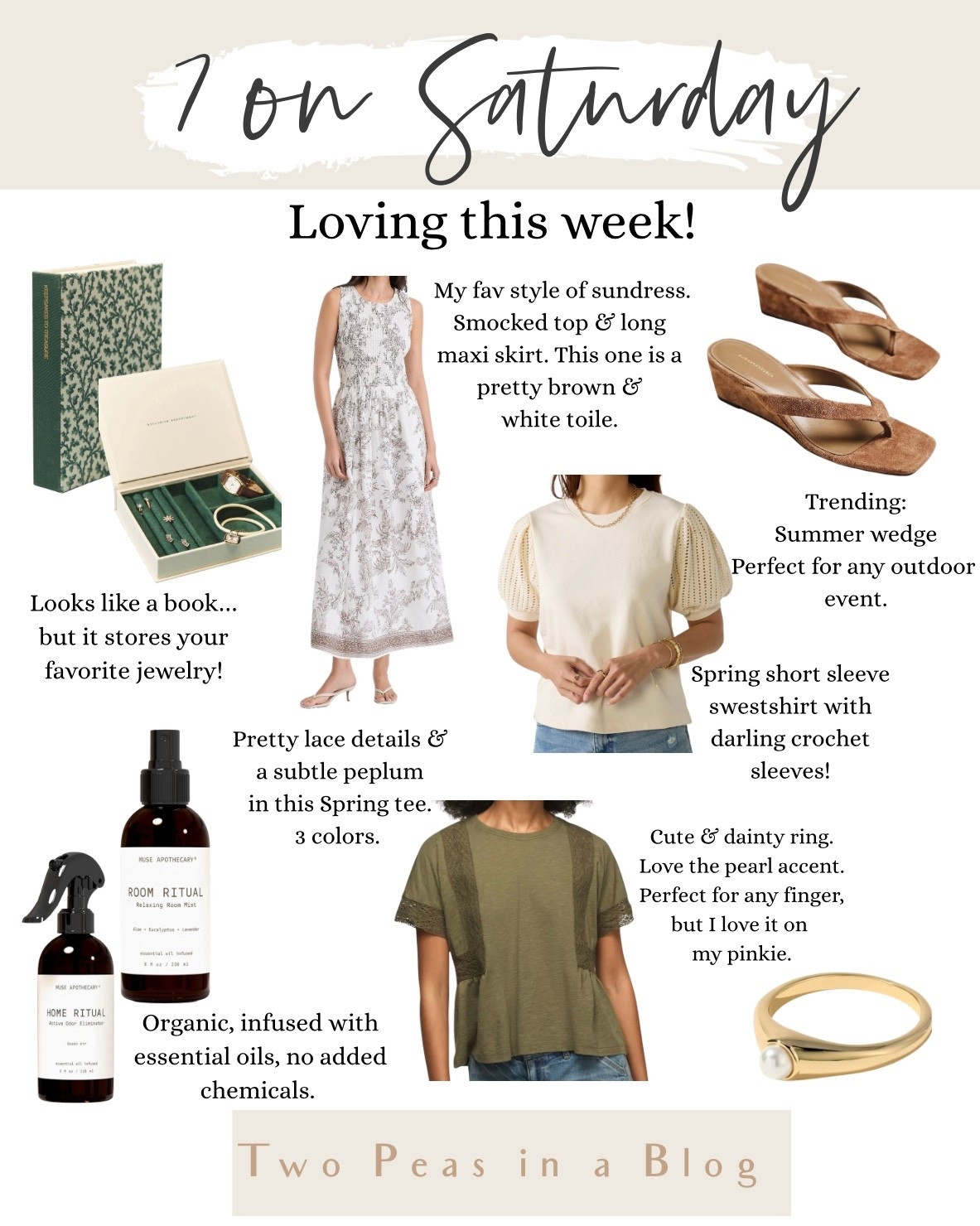 Seven on Saturday. 7 items I’m loving this week. Summer wedge sandal. Smocked maxi dress. Jewelry storage. Pearl accent ring. Organic room spray. Spring tops. 

#LTKSeasonal #LTKootd #LTKOver40